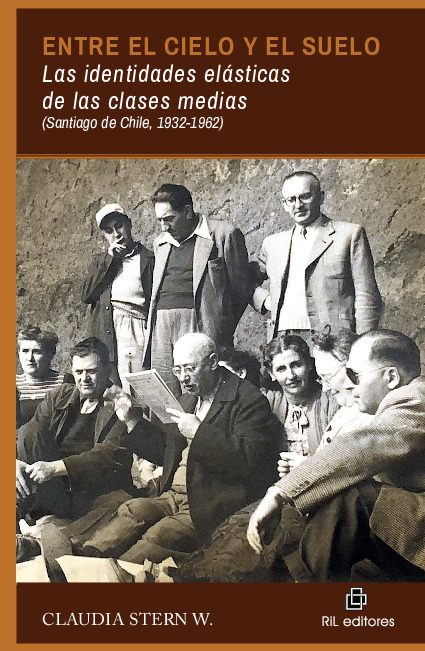 Entre el cielo y el suelo. Las identidades elásticas de las clases medias (Santiago de Chile, 1932-1962)
