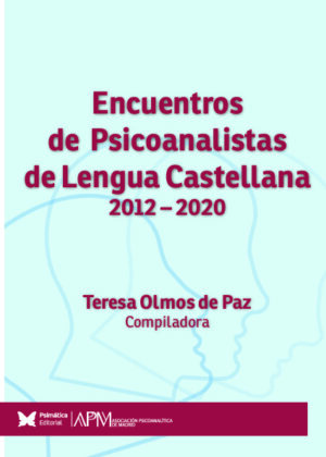 Encuentros de Psicoanalistas de Lengua Castellana, 2012-2020