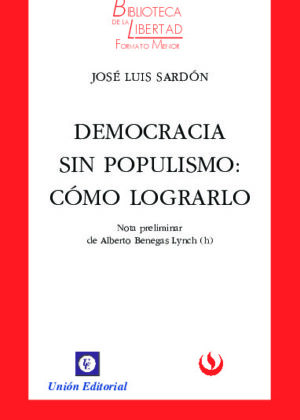 DEMOCRACIA SIN POPULISMO: CÓMO LOGRARLO - VOL. 16