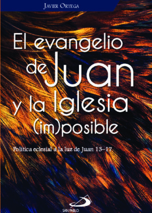 El evangelio de Juan y la Iglesia (im)posible