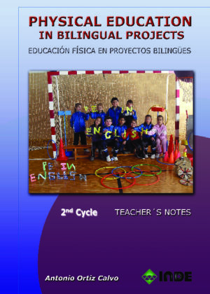 Physical Education in bilingual Projects. 2nd Cycle/Educación Física en proyectos bilingües. Segundo ciclo