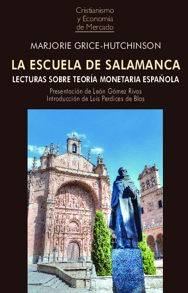 LA ESCUELA DE SALAMANCA: Lecturas sobre teoría monetaria española (880)