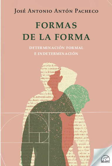 FORMAS DE LA FORMA. DETERMINACIÓN FORMAL E INDETERMINACIÓN.