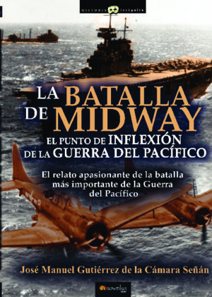 La Batalla de Midway. El punto de inflexión de la Guerra del Pacífico.