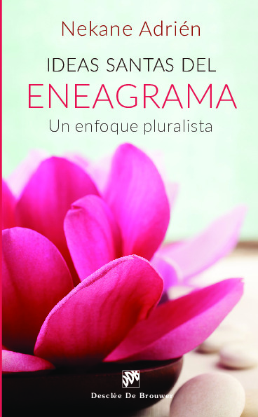 Ideas santas del Eneagrama. Un enfoque pluralista