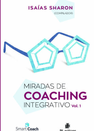 Miradas de Coaching Integrativo Vol. 1