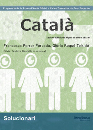 Solucionari Preparació de la Prova d’Accés Oficial a Cicles Formatius de Grau Superior: Català