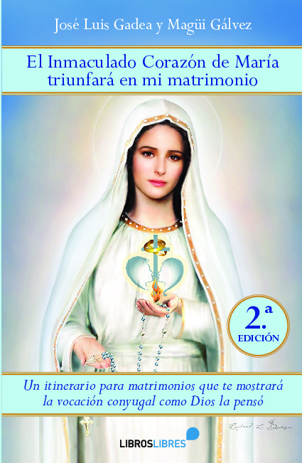 El Inmaculado corazón de María triunfará en mi matrimonio