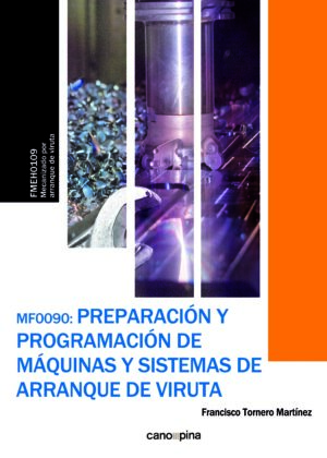 MF0090 Preparación y programación de máquinas y sistemas de arranque de viruta