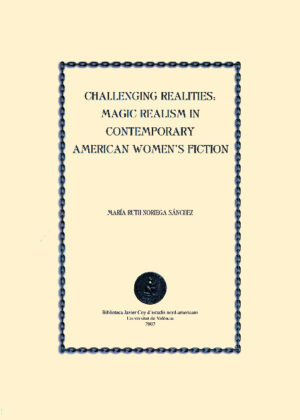 Challenging Realities: Magic Realism in Contemporary American Women's Fiction