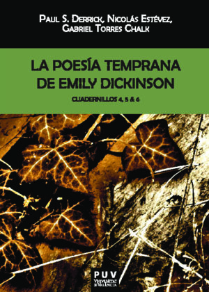 La poesía temprana de Emily Dickinson. Cuadernillos 4, 5 & 6