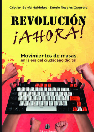 Revolución ¡ahora! Movimientos de masas en la era del ciudadano digital