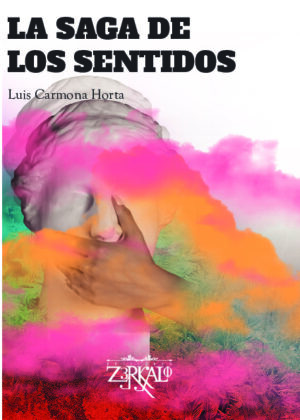 La saga de los sentidos, Luis Carmona