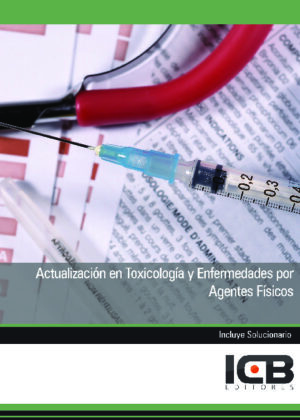Actualización en Toxicología y Enfermedades por Agentes Físicos