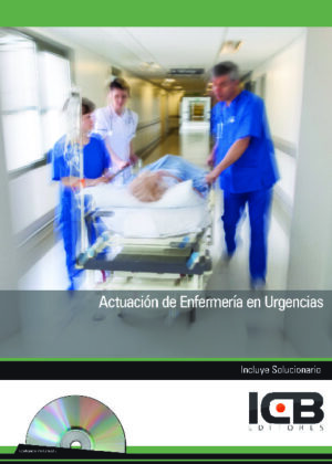 Actuación de Enfermería en Urgencias - Incluye Contenido Multimedia