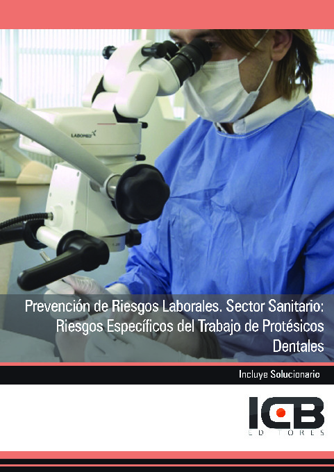 Prevención de Riesgos Laborales. Sector Sanitario: Riesgos Específicos del Trabajo de Protésicos Dentales