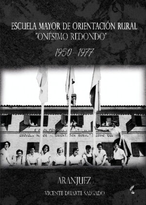 Escuela Mayor de Orientación Rural "Onésimo Redondo", 1950-1977, Aranjuez