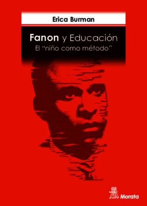 Fanon y Educación. El "niño como método"