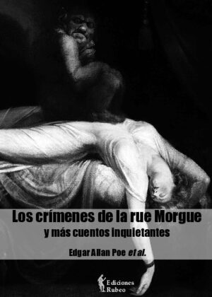 Los crímenes de la rue morgue y más cuentos inquietantes