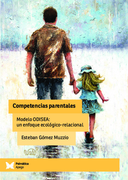 Competencias parentales Modelo ODISEA: un enfoque ecológico-relacional