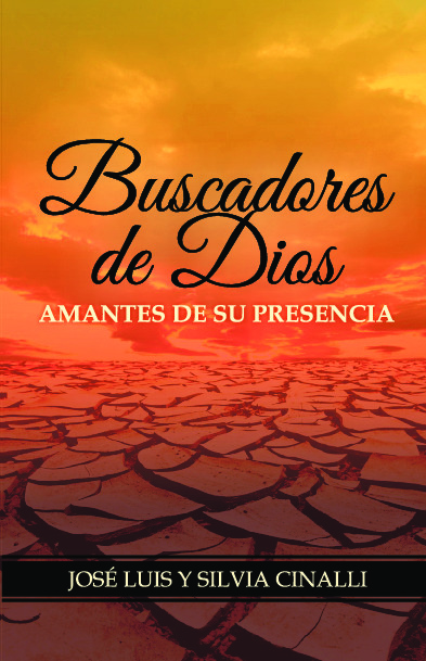 BUSCADORES DE DIOS, AMANTES DE SU PRESENCIA