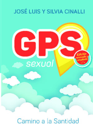 GPS SEXUAL. CAMINO A LA SANTIDAD