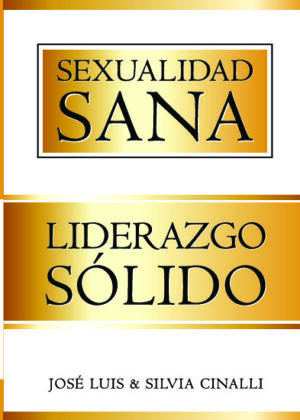 SEXUALIDAD SANA, LIDERAZGO SOLIDO