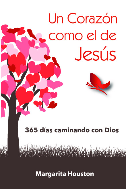 Un corazón como el de Jesús: 365 días caminando con Dios