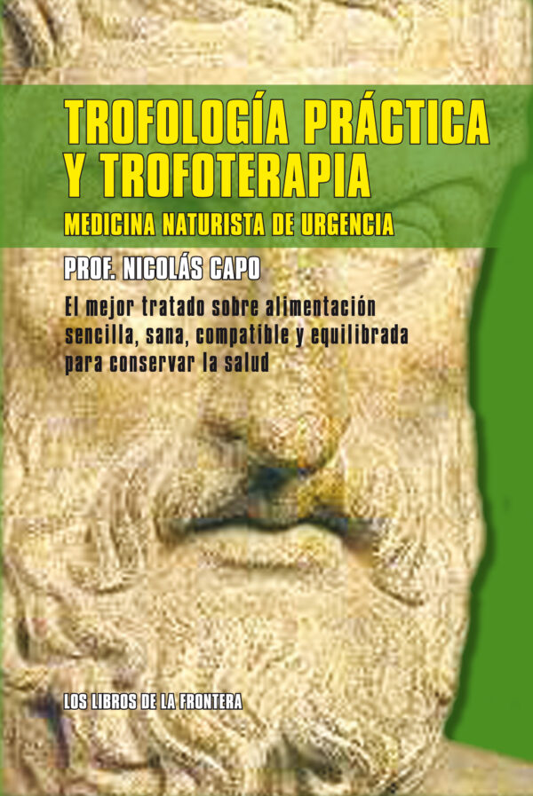 Trofología práctica y Trofoterapia. Medicina Naturista de urgencia