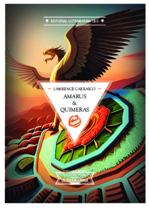 Amarus & Quimeras - Lawrence Carrasco