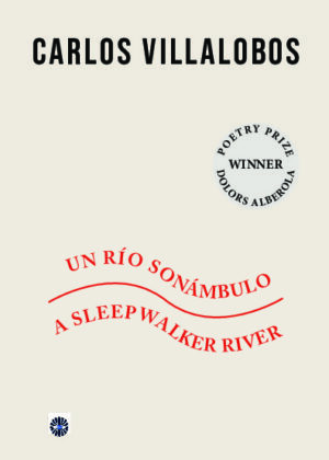 Un río sonámbulo / A Sleepwalker River