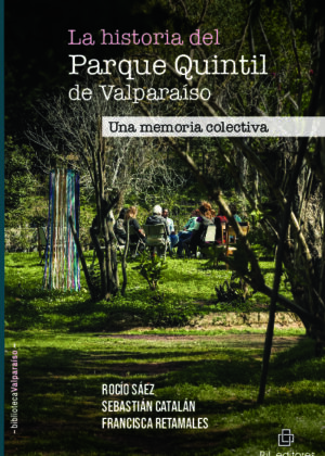 La historia del Parque Quintil de Valparaíso. Una memoria colectiva