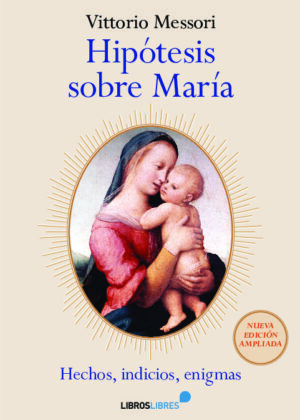 Hipótesis sobre María. Edición ampliada