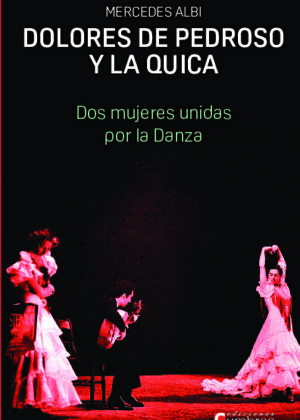 Dolores de Pedroso y La Quica. Dos mujeres unidas por la Danza