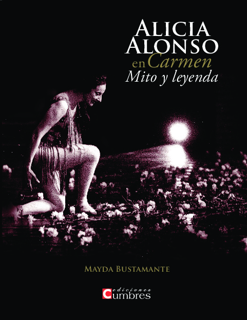 Alicia Alonso en Carmen. Mito y leyenda