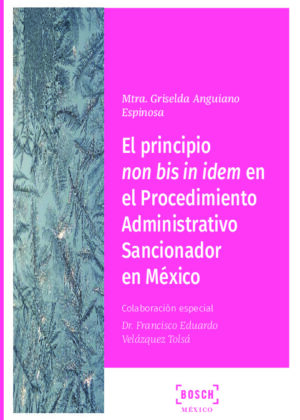 El principio non bis in idem en el Procedimiento Administrativo Sancionador en México