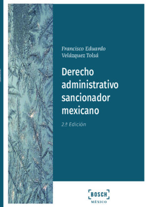 Derecho administrativo sancionador mexicano (2.ª Edición)