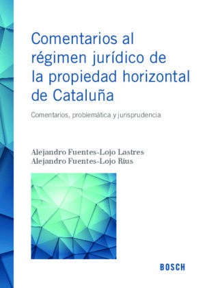 Comentarios al régimen jurídico de la propiedad horizontal de Cataluña