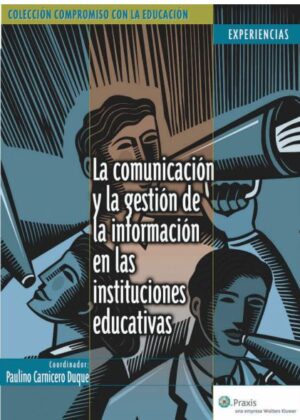 La comunicación y la gestión de la información en las instituciones educativas