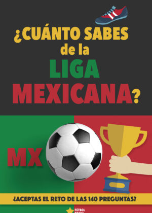 ¿Cuánto sabes de la Liga Mexicana?