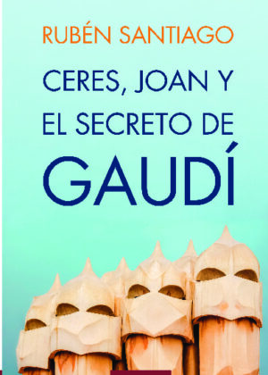 Ceres, Joan y el secreto de Gaudí