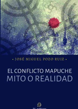 El conflicto mapuche: mito o realidad