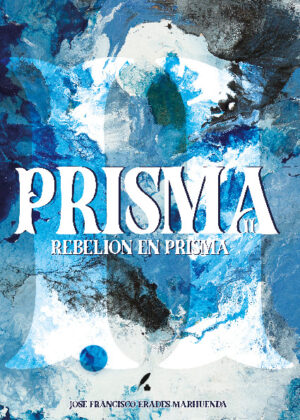 Prisma II. Rebelión en Prisma