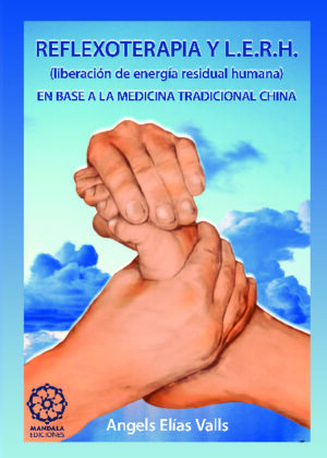 Reflexoterapia y L.E.R.H. en base a la Medicina Tradicional China