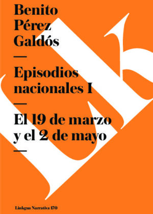 Episodios nacionales I. El 19 de marzo y el 2 de mayo