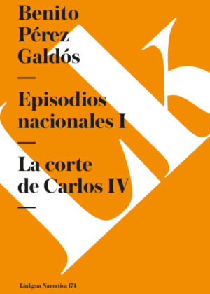 Episodios nacionales I. La corte de Carlos IV