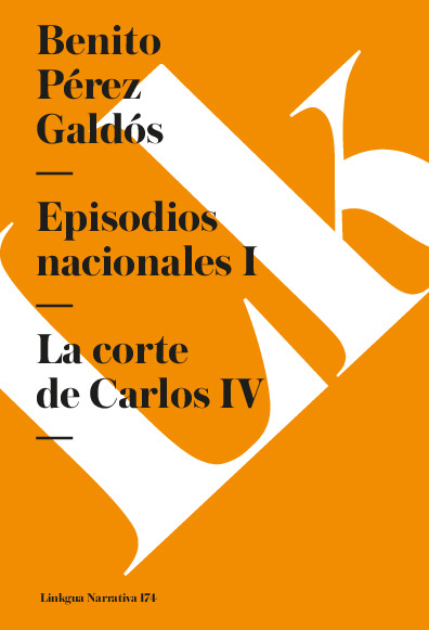 Episodios nacionales I. La corte de Carlos IV