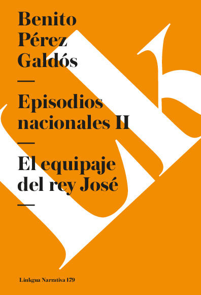 Episodios nacionales II. El equipaje del rey José