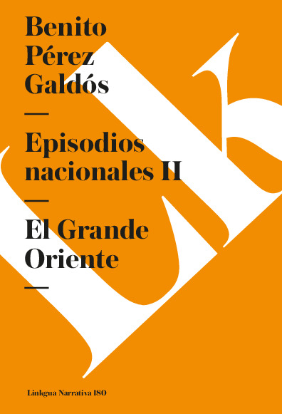 Episodios nacionales II. El Grande Oriente