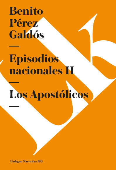 Episodios nacionales II. Los Apostólicos